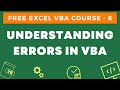 Free Excel VBA Course #6 - Understanding Errors in VBA