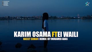نزلة سمان - ريمكس 2024 | Karim Osama Ft EL Waili - Nazlet Seman - Remix