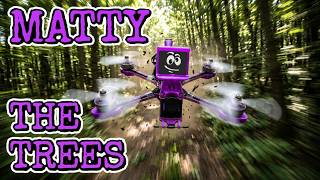 MATTY THE TREES | FPV Freestyle