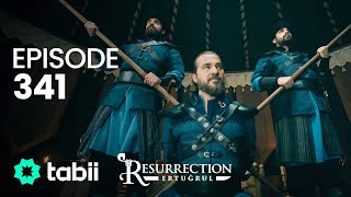 Resurrection: Ertuğrul | Episode 341