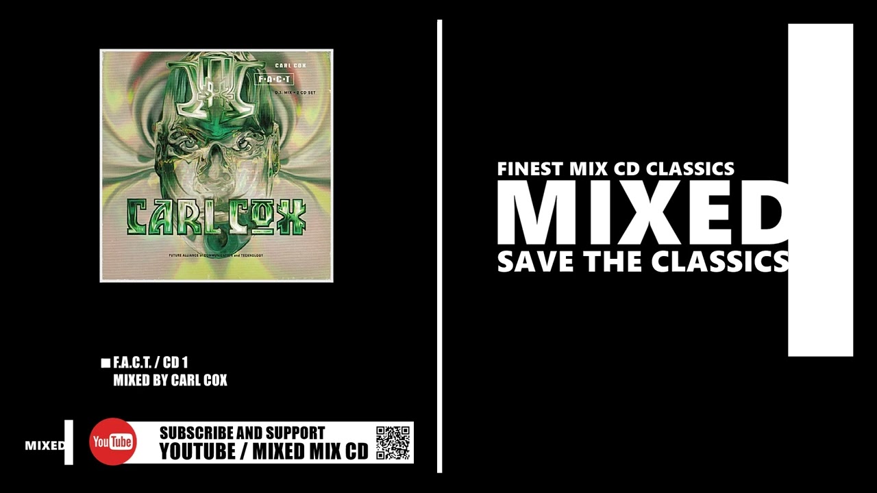 F.A.C.T. / CD 1 / Mixed by Carl Cox (MIX CD 1995) - YouTube