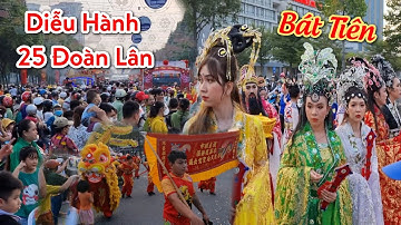 Toàn cảnh 25 Đoàn Lân Sư Rồng Diễu Hành Lễ Hội Rước Cộ Bà Bình Dương Miếu Bà Thiên Hậu Bình Dương