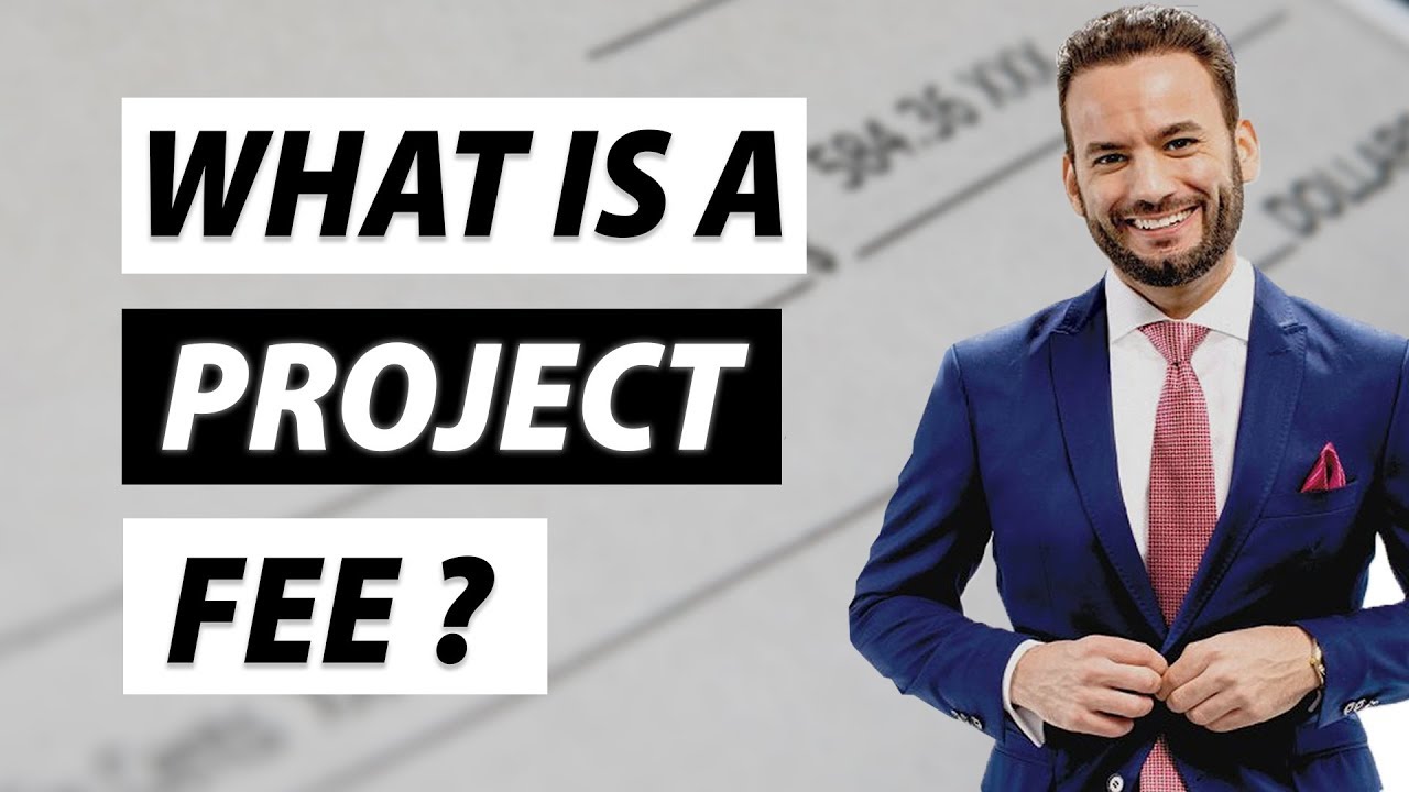What Is A Project Fee?