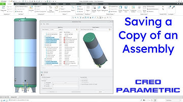 Creo Parametric - Saving a Copy of an Assembly | Reusing Data