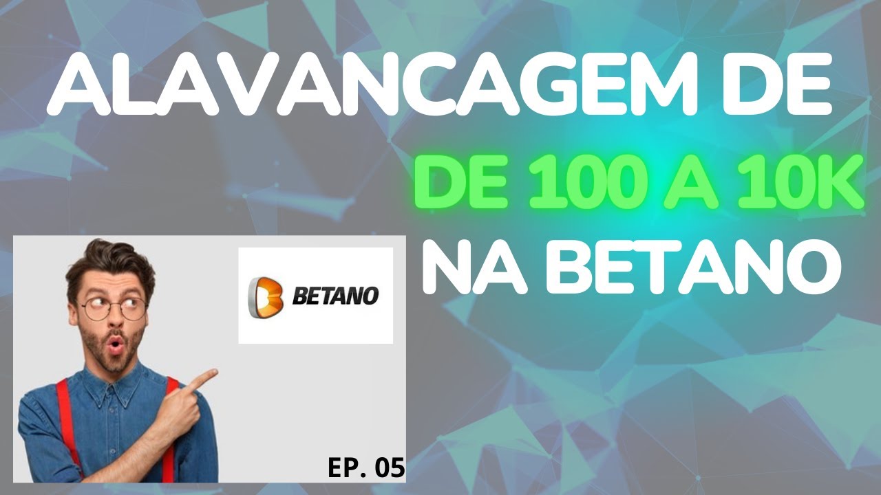 COMO ALAVANCAR UMA BANCA DE R$ 100 A 10K NA BETANO📈 – (GERENCIAMENTO DE BANCA) EP. 05