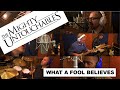 What A Fool Believes - The Mighty Untouchables (Doobie Bros/Aretha Franklin cover)