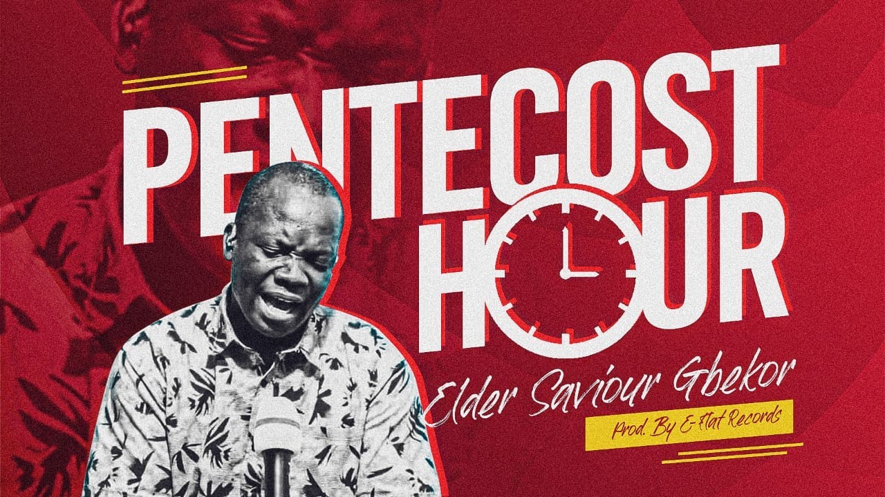 Pentecost Hour 9 || Elder Saviour Gbekor