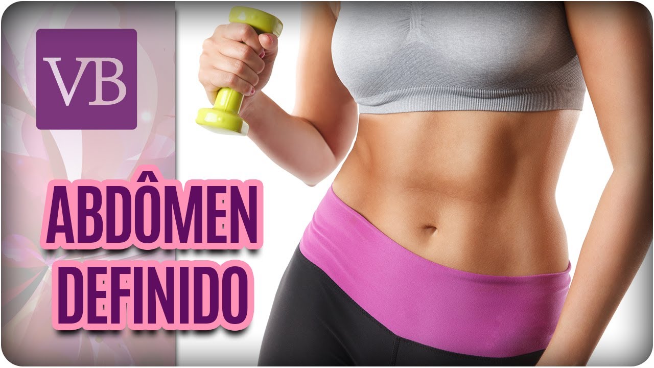 vida saudável herbalife Como Ter o Abdômen Definido + Treino de Abdominal - Você Bonita (05/06/17)