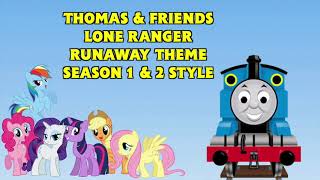 Thomas Friends-Lone Ranger Runaway Theme Season 1 2 Style