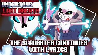 UNDERTALE: Last Breath - The Slaughter Continues WITH LYRICS (Last Breath Phase 2 Fan Song) Resimi