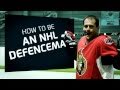 How to be an nhl defenceman