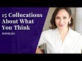 Smart Way to Boost Vocabulary—English Collocations About What You Think