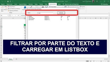 FILTRO por PARTE do TEXTO em TEXTBOX - CARREGAR DADOS em LISTBOX Excel VBA