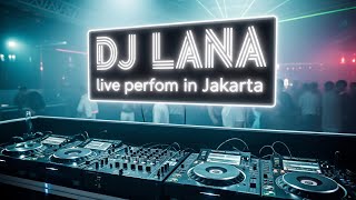 Download Lagu DJ DUGEM 2025 LIVE PERFOM IN JAKARTA | DJ LANA MP3