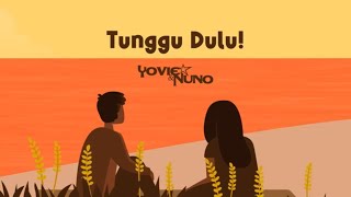 Yovie & Nuno - Tunggu Dulu!