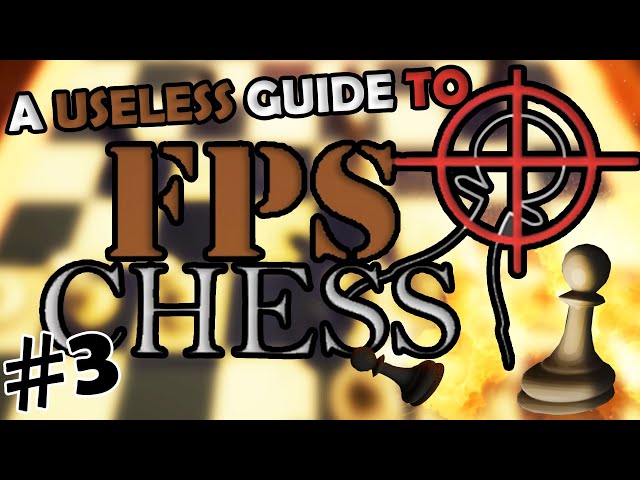  FPS Chess Guides
