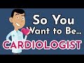 So You Want to Be a CARDIOLOGIST [Ep. 3]