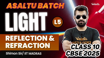 Light Reflection & Refraction L5 | Class 10  | CBSE 2025🔥 Shimon Sir