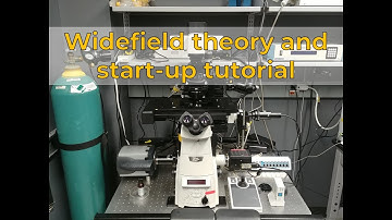 Widefield theory and start-up tutorial