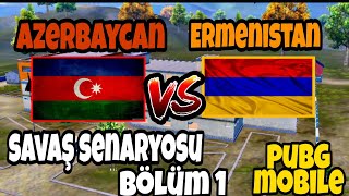 AZERBAYCAN VS ERMENİSTAN SAVAŞI !!!  / 1. bölüm (PUBG MOBİLE)