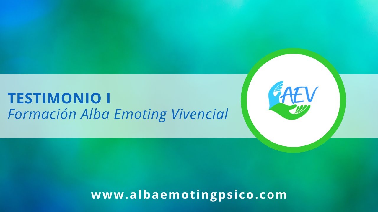 TESTIMONIO I FORMACIÓN ALBA EMOTING VIVENCIAL - YouTube