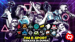 SKUAD PALING DITAKUTI! Inilah Tim Esport Terkaya Di Dunia yang Penuh Gelar Juara