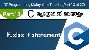 If Else If statement | C Programming Malayalam Tutorial | Part 13 of 27 |