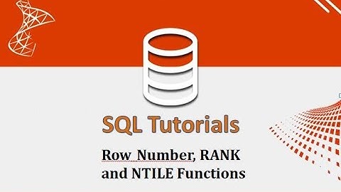SQL Tutorials - 34.Row Number, RANK and NTILE functions in SQL