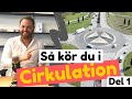 Så kör du i rondell / Cirkulationsplats - Del 1