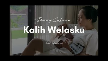Kalih Welasku - Denny Caknan Lirik Cover Acoustic Della Monica l Video Lirikk