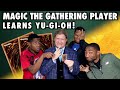 Magic: The Gathering Player Learns How To Play Yu-Gi-Oh! (Featuring Team APS)