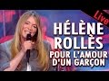 Hélène Rollès - Pour l'amour d'un garçon / Live dans Les Années Bonheur