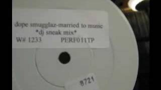 Dope Smugglaz - Married to the music