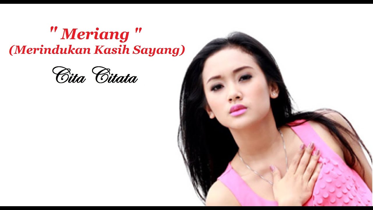 Cita Citata - Meriang (Merindukan kasih sayang) | Video Lyric HD - YouTube