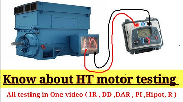 HT Motor Testing: Complete Guide to IR, DAR, PI, DD, Induction, Resistance & Leakage Current