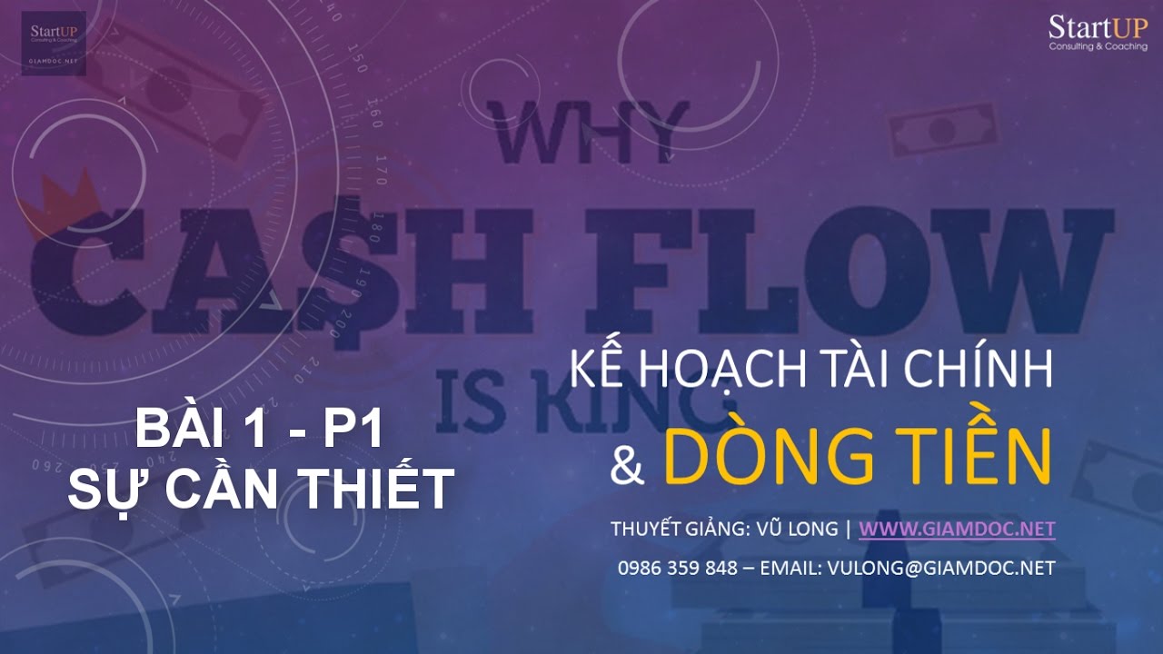 Khóa học tài chính doanh nghiệp | Kế hoạch tài chính và dòng tiền trong DN | Bài 1 – Tổng quan