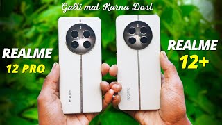 Realme 12 Plus 5G vs Realme 12 Pro 5G Full Comparison - konsa Acha hai?