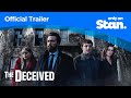 The Deceived | OFFICIAL TRAILER | Only on Stan.