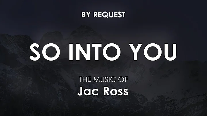 So Into You | Jac Ross