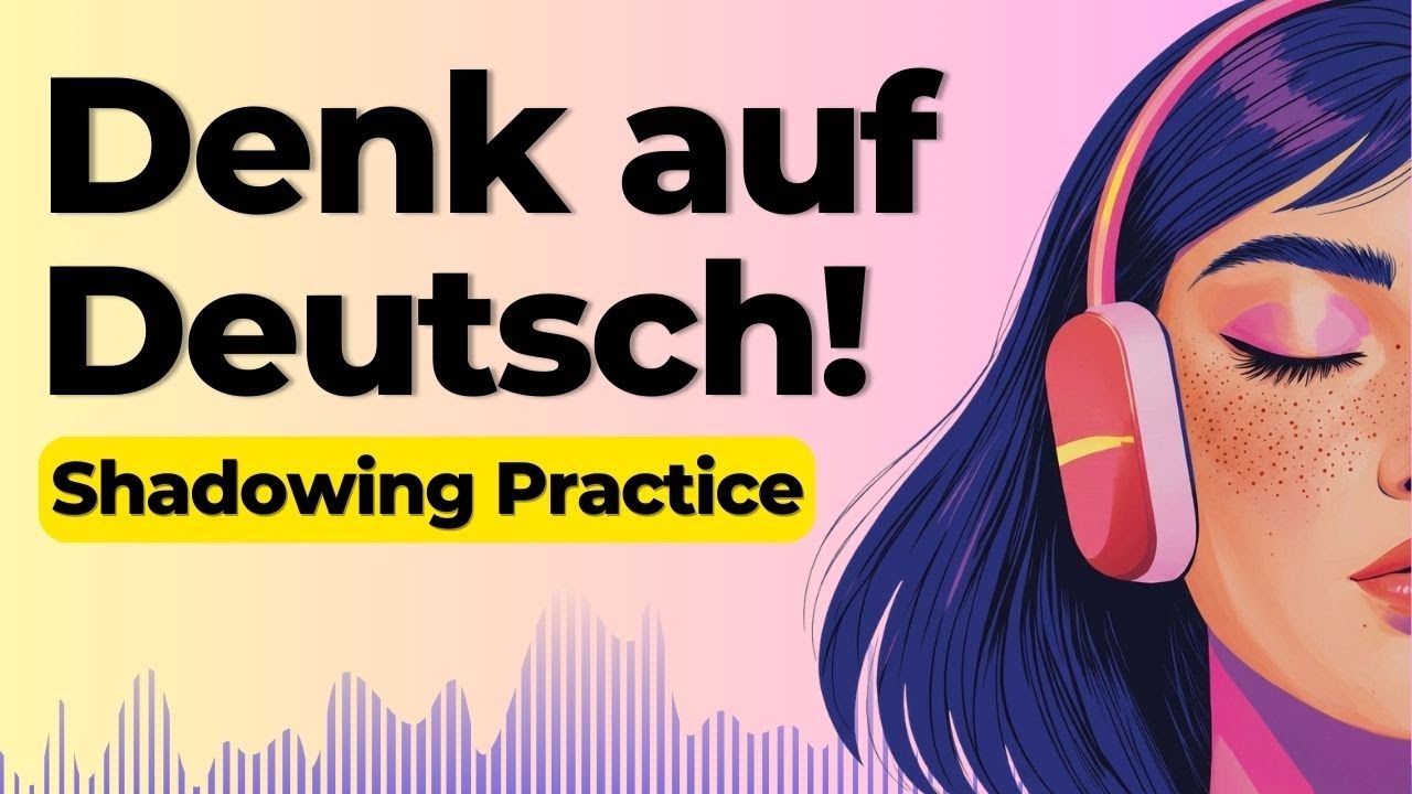 Don’t Translate – Think in German | Shadowing German Speaking Practice