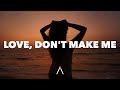 joki &amp; Ridges - love, don't make me (Lyrics)
