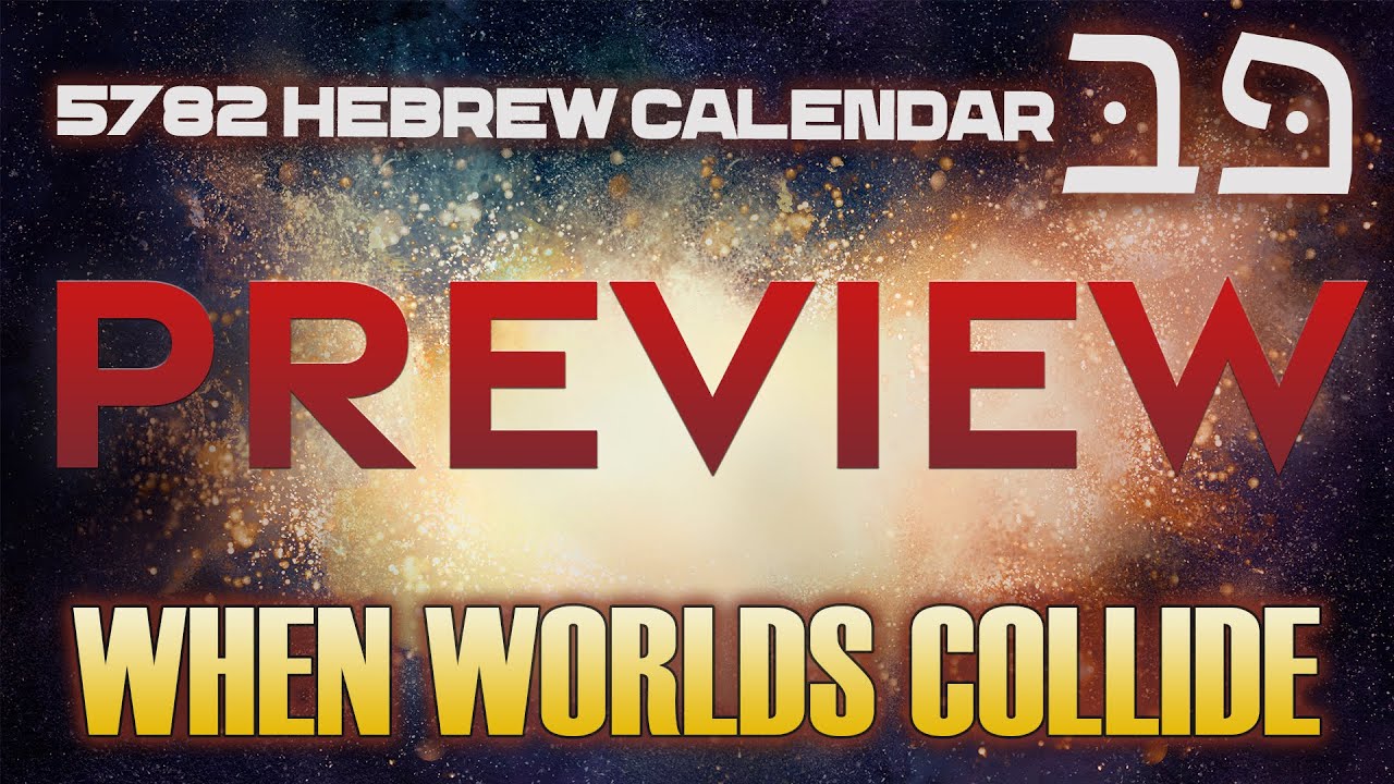 5782 HEBREW CALENDAR YEAR PREVIEW What Is Coming Next Teaching 
