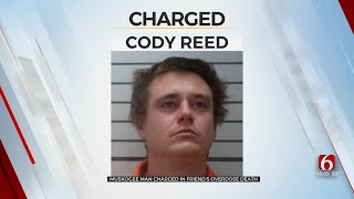 Muskogee Man Charged In Friend's Overdose Death