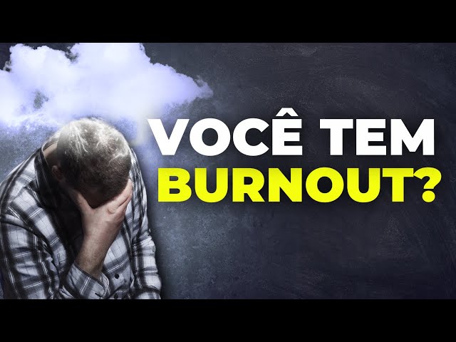 Os 3 SINAIS de que você pode estar com SÍNDROME DE BURNOUT class=