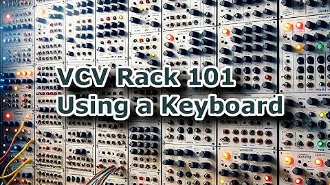 VCV Rack 101 Using a Keyboard