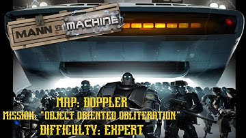 TF2: MvM - Doppler (Object Oriented Obliteration)