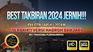 TAKBIRAN IDUL FITRI 2024 TERBARU - TERBAIK VERSI HADROH BY RADIOQU PBG - MERDU & AUDIO JERNIH