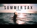 Summer sax  melodic  saxophone deep house summer mix