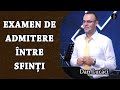 Examen de admitere între sfinți - Dan Lucaci