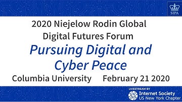 Pursuing Digital and Cyber Peace | 2020 Niejelow Rodin Global Digital Policy Forum